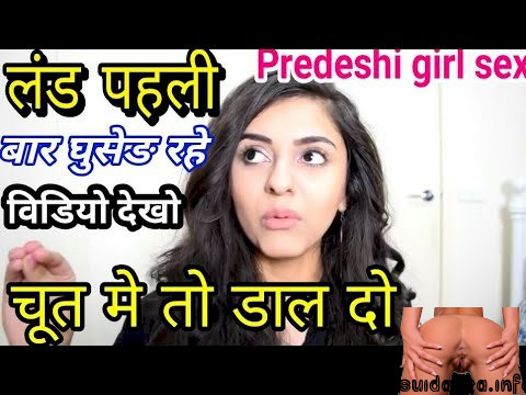 having first time sex in indian girl indian