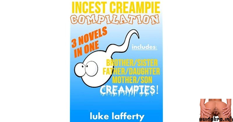 incest creampie sex creampie compilation