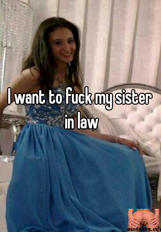 sister fuck my sister's ass law fuck