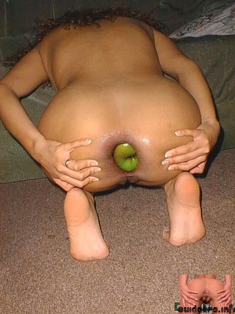 teen woman insertion extreme apple big apple butt porn chan4chan anonymous fucking dildos