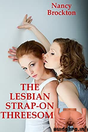 amazon try story strap threesome lesbians fucking strapon having edition erotica threesome kindle books experiences crazy