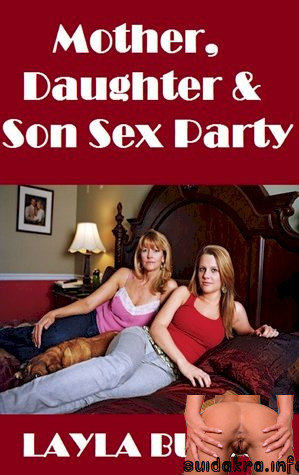 books mom daughter massage sex butts son party editions