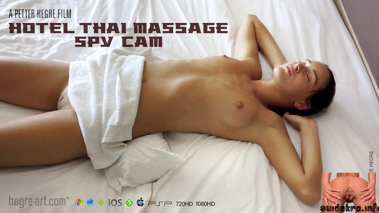 erotic massages thai massage hidden cam porn massage thai