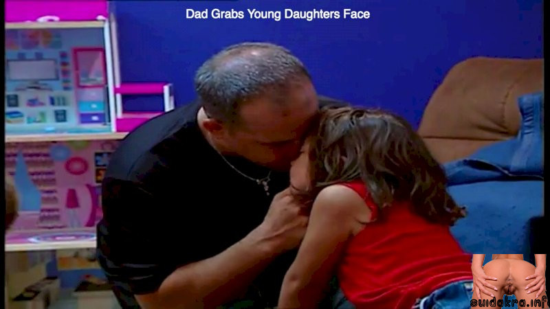 grabs daughter loves fucking dad young argument face supernanny daughter