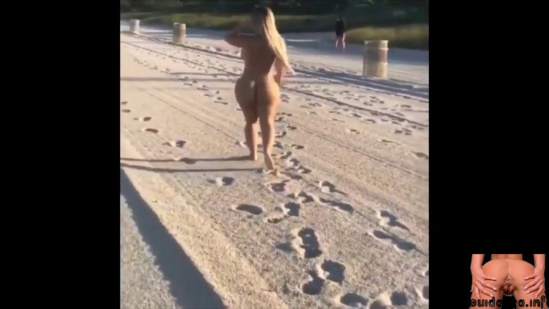 big naked booty videos walk shaking