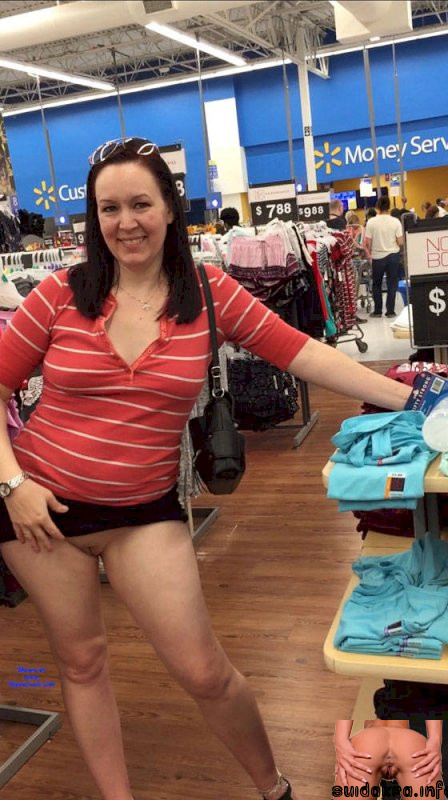 walmart flashing wives shaved thanks exhibitionist shopping rating commando delectable wow pussy flashing and nude in public slut smile nudity amateur submission panties fun