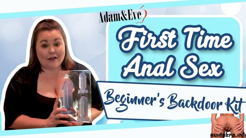 plug trainer anal first time tumblr anal butt eve kit backdoor