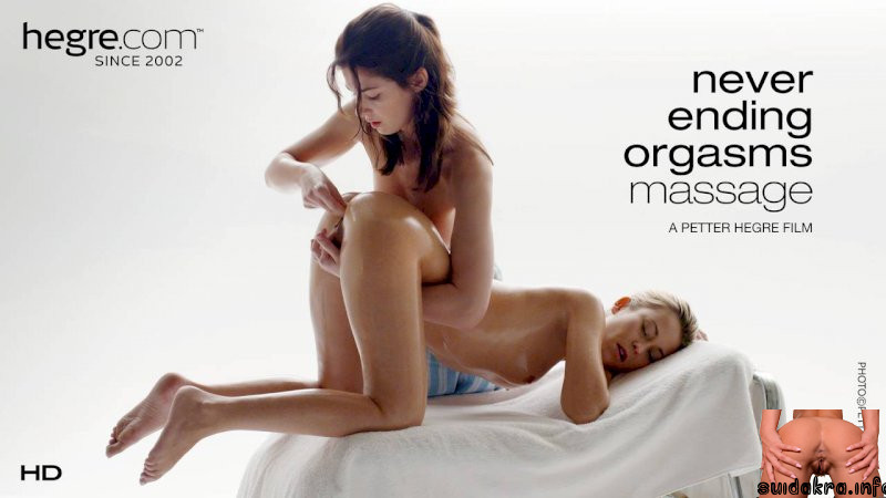 massage nude orgasm ending cock asian xxx nudes ekaterina erotic orgasms massages never magdalene orgasm charlotta naked serena demonstration board lola