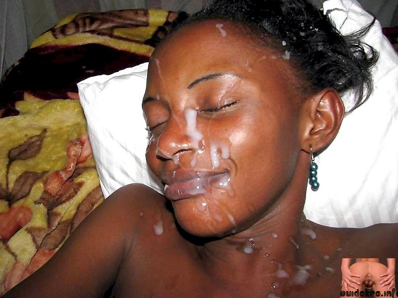 cumshot cum xxx gf naked african cum shot messy african takes facials amateur eu teen woman