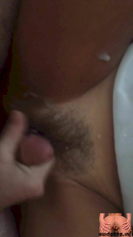 milf mom needs cum in pussy hairy cumshot pussy