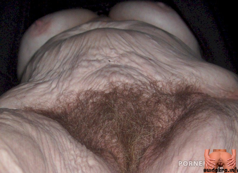 porned very old and wrinkled brazilian granny pussy granny pussy fat